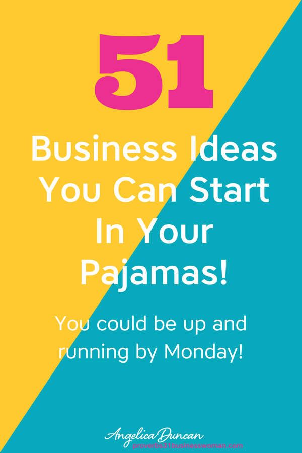 Need A Business Idea? Here are 51! Start your business by Monday! Savvy business ideas for women who want to start a business from their homes. These small business ideas are perfect for work at home moms! #mompreneur #wahm #smallbusiness #startabusiness #p31 #p31businesswoman #proverbs31businesswoman #wahm