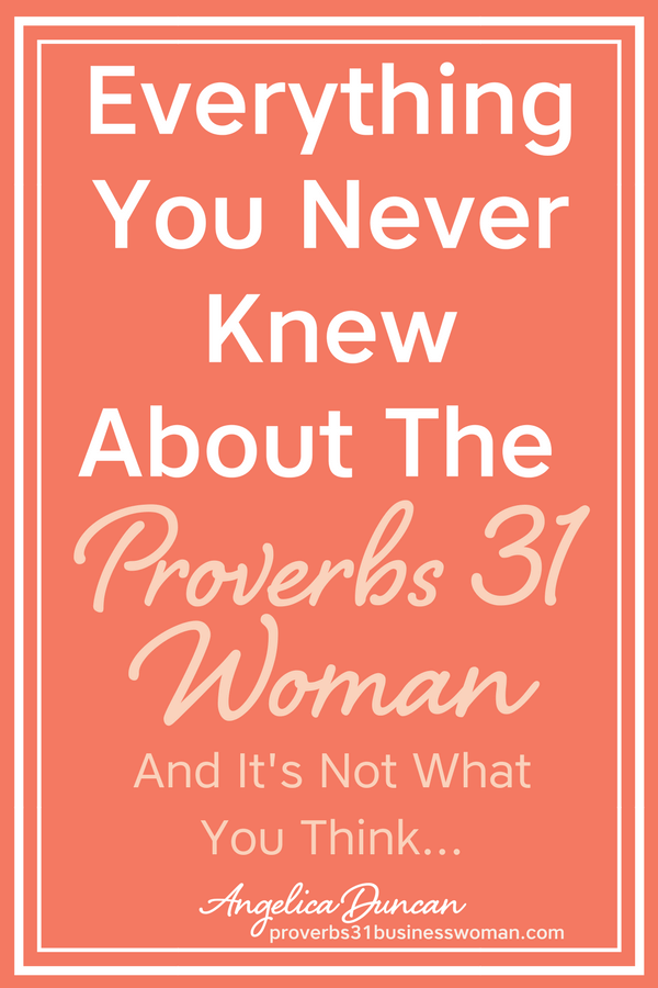 The Proverbs 31 Woman As You've Never Seen Her (Everything You Never Knew About Her)! It's Not What You Think *pinky promise*