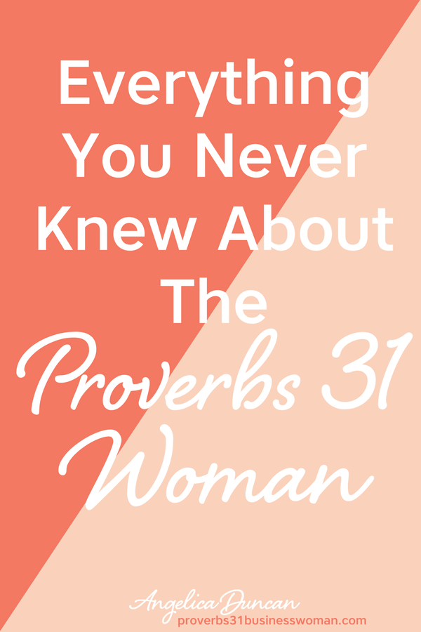 The Proverbs 31 Woman As You've Never Seen Her (Everything You Never Knew About Her)! It's Not What You Think *pinky promise*