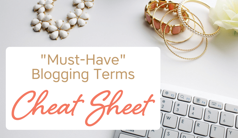 "Must-Have" Blogging Terms Cheat Sheet | Angelica's Blogging & Business Resources