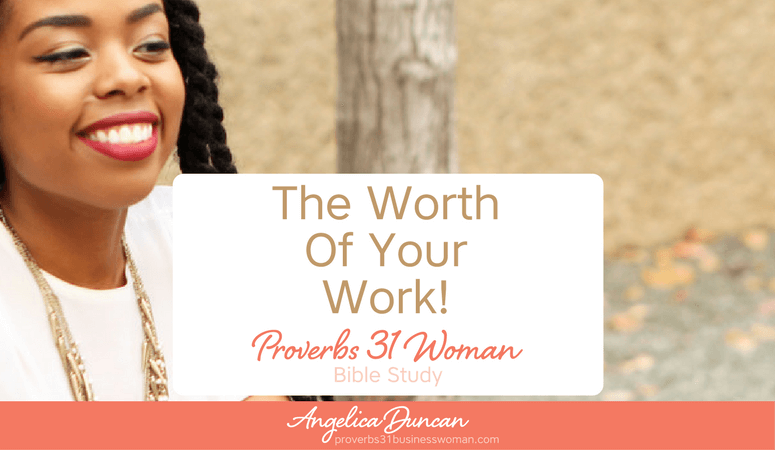 The Proverbs 31 Woman | Do you know the value of your work? Let's discover the strength in knowing your worth and what you bring to the table in our FREE Proverbs 31 Woman Bible Study! Join us + free printables to include a companion workbook + devotional journal + bible reading plan + PLUS daily bible lesson videos! #p31 #proverbs31 #proverbs31woman #proverbs31businesswoman #biblestudy #christianblogger #jesusgirl