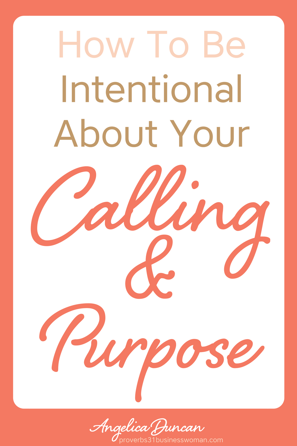God wants you to be intentional about pursuing your calling and purpose in life! Let me show 5 simple, yet powerful action-steps to make it happen! #calling #purpose #christianwomenleaders #womenleaders #faith #chrisitanblogger #proverbs31woman #proverbs31businesswoman #proverbs31enrepreneur #p31 #silkoversteel #sos #angelicaduncan