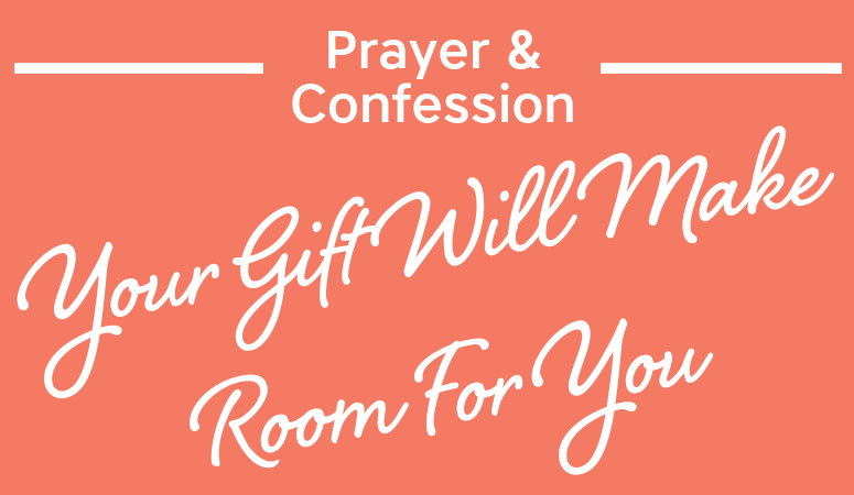Your Gift Will Make Room For You (Proverbs 18:16)